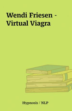 Wendi Friesen – Virtual Viagra