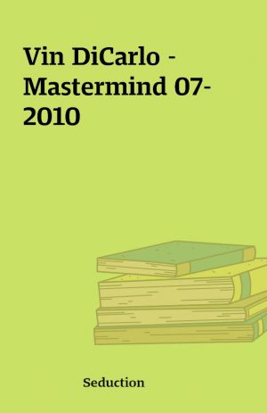 Vin DiCarlo – Mastermind 07-2010