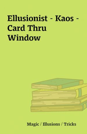 Ellusionist – Kaos – Card Thru Window