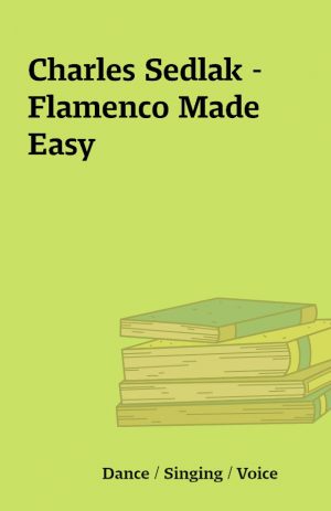 Charles Sedlak – Flamenco Made Easy