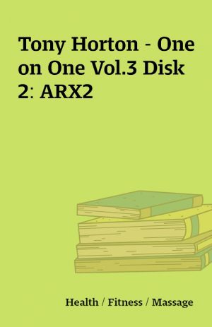 Tony Horton – One on One Vol.3 Disk 2: ARX2