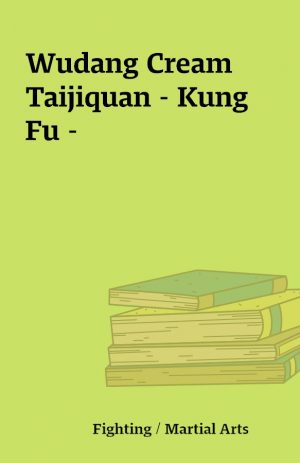 Wudang Cream Taijiquan – Kung Fu –