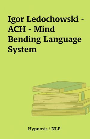 Igor Ledochowski – ACH – Mind Bending Language System