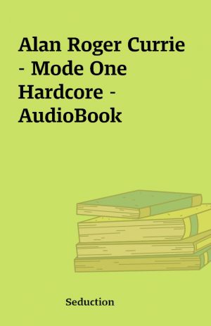 Alan Roger Currie – Mode One Hardcore – AudioBook