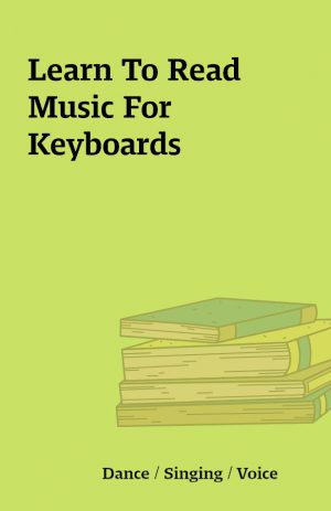 Learn To Read Music For Keyboards