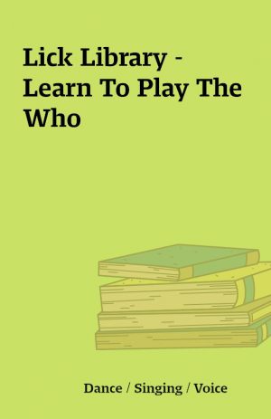 Lick Library – Learn To Play The Who