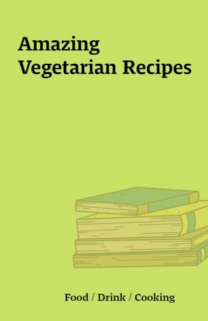 Amazing Vegetarian Recipes