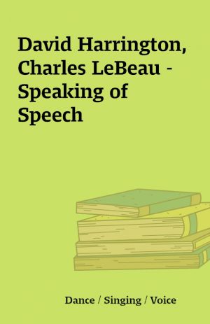 David Harrington, Charles LeBeau – Speaking of Speech