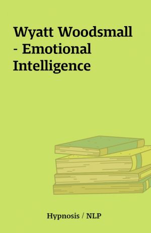 Wyatt Woodsmall – Emotional Intelligence