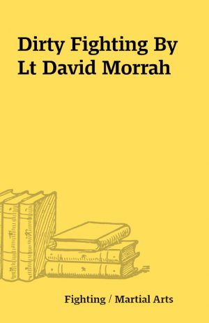 Dirty Fighting By Lt David Morrah