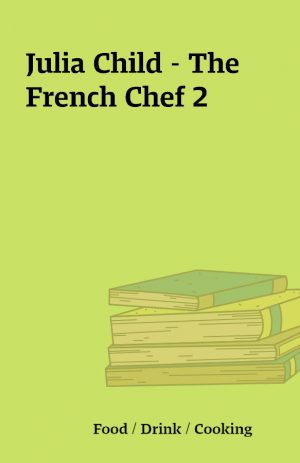 Julia Child – The French Chef 2