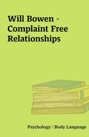 Will Bowen – Complaint Free Relationships