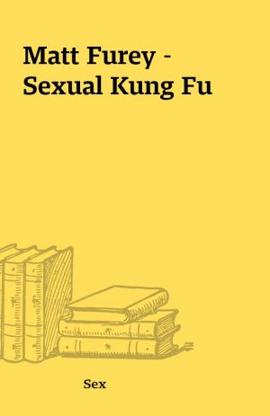 Matt Furey – Sexual Kung Fu