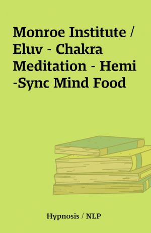 Monroe Institute / Eluv – Chakra Meditation – Hemi-Sync Mind Food