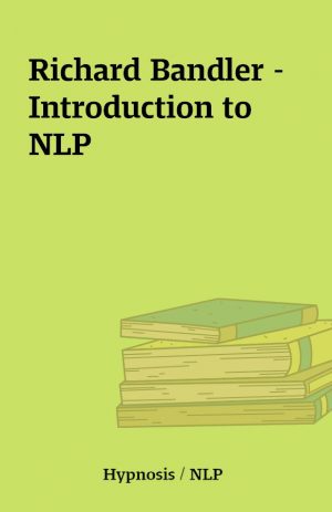 Richard Bandler – Introduction to NLP