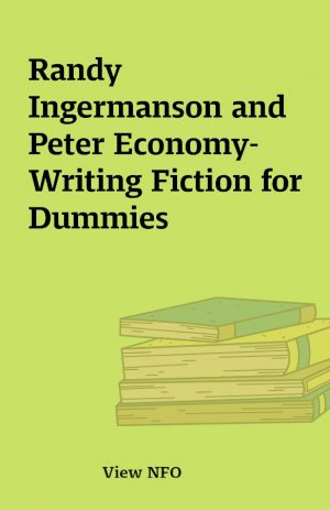 Randy Ingermanson and Peter Economy- Writing Fiction for Dummies