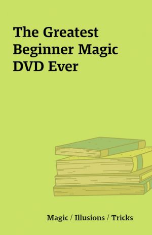 The Greatest Beginner Magic DVD Ever