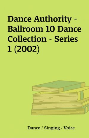 Dance Authority – Ballroom 10 Dance Collection – Series 1 (2002)