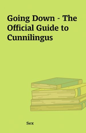 Going Down – The Official Guide to Cunnilingus