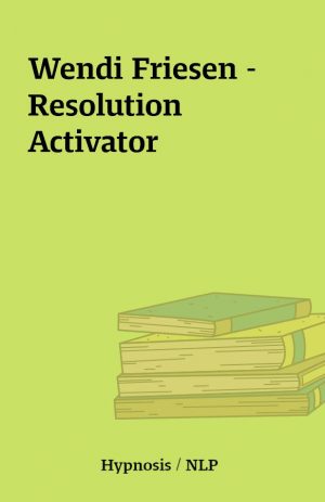 Wendi Friesen – Resolution Activator