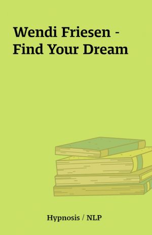 Wendi Friesen – Find Your Dream