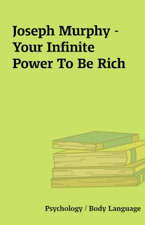 Joseph Murphy – Your Infinite Power To Be Rich