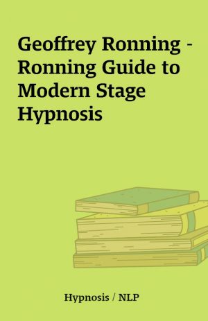 Geoffrey Ronning – Ronning Guide to Modern Stage Hypnosis