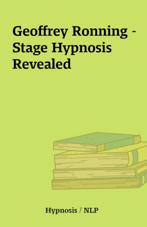 Geoffrey Ronning – Stage Hypnosis Revealed