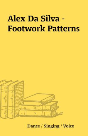 Alex Da Silva – Footwork Patterns