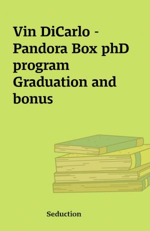 Vin DiCarlo – Pandora Box phD program Graduation and bonus