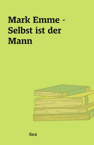 Mark Emme – Selbst ist der Mann