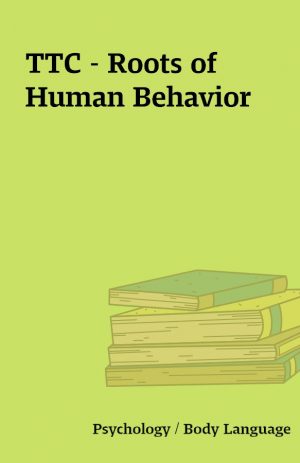 TTC – Roots of Human Behavior