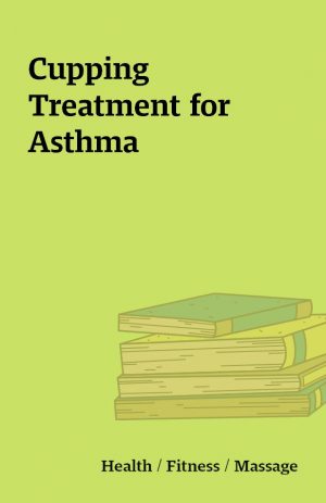 Cupping Treatment for Asthma