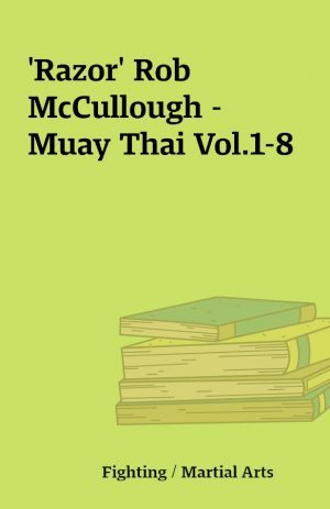 ‘Razor’ Rob McCullough – Muay Thai Vol.1-8