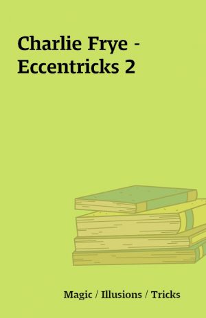 Charlie Frye – Eccentricks 2