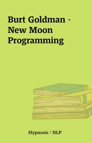 Burt Goldman – New Moon Programming