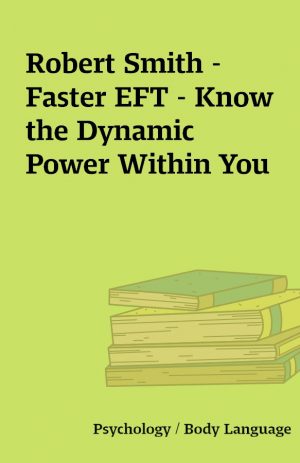 Robert Smith – Faster EFT – Know the Dynamic Power Within You