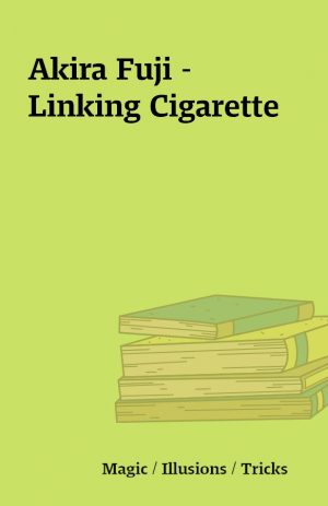 Akira Fuji – Linking Cigarette