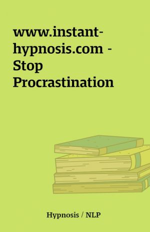 www.instant-hypnosis.com – Stop Procrastination