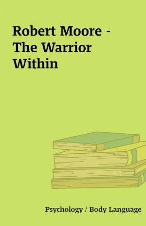 Robert Moore – The Warrior Within