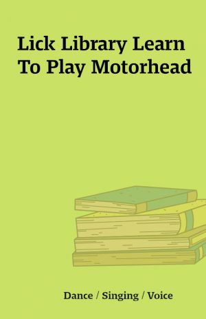 Lick Library Learn To Play Motorhead