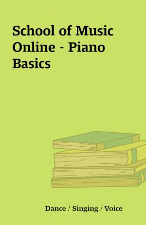 School of Music Online – Piano Basics