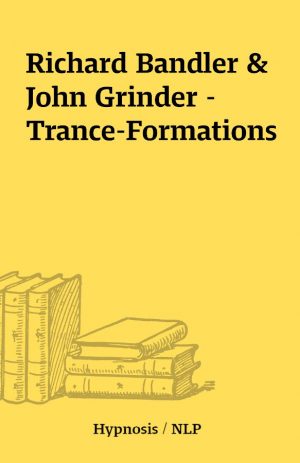 Richard Bandler & John Grinder – Trance-Formations