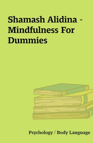 Shamash Alidina – Mindfulness For Dummies