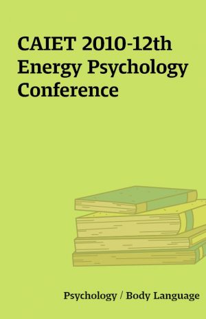 CAIET 2010-12th Energy Psychology Conference