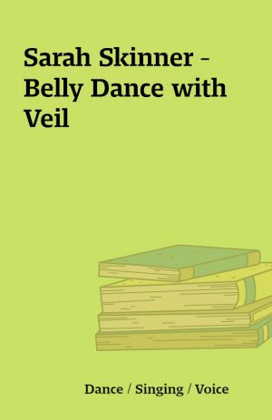 Sarah Skinner – Belly Dance with Veil