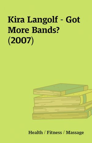 Kira Langolf – Got More Bands? (2007)