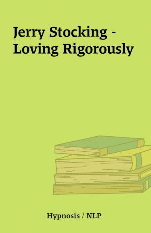 Jerry Stocking – Loving Rigorously