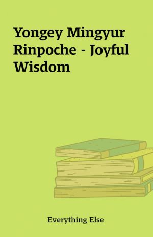 Yongey Mingyur Rinpoche – Joyful Wisdom