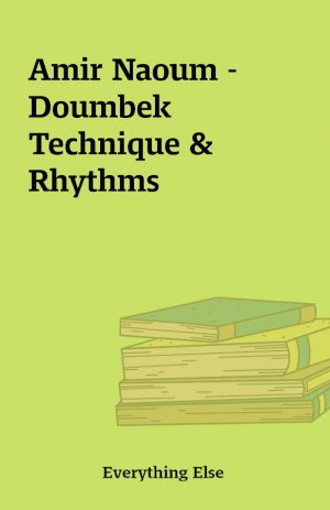 Amir Naoum – Doumbek Technique & Rhythms